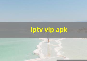 iptv vip apk